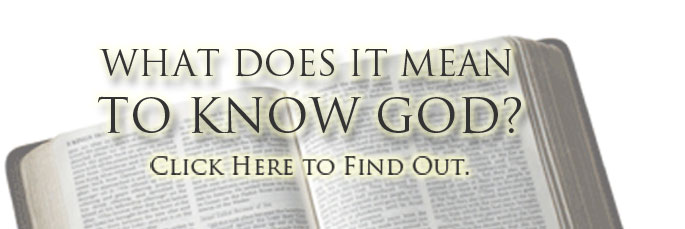 what does it mean to know God